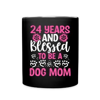 24 Birthday Blessed Dog Mom 24 Year Old Dog Mother - Tasse einfarbig - Schwarz - Vorne
