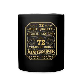 72 birthday 72 years man 72 years legendary 72 - Full Colour Mug - black - Front