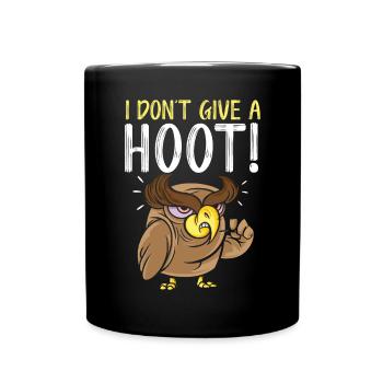 I Don't Give A Hoot Nocturnal Bird Owl Whisperer - Tasse einfarbig - Schwarz - Vorne