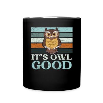 It's Owl Good Nocturnal Bird Owl Whisperer - Full Colour Mug - black - Front