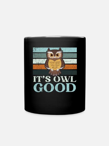 It's Owl Good Nocturnal Bird Owl Whisperer - Tasse einfarbig - Schwarz