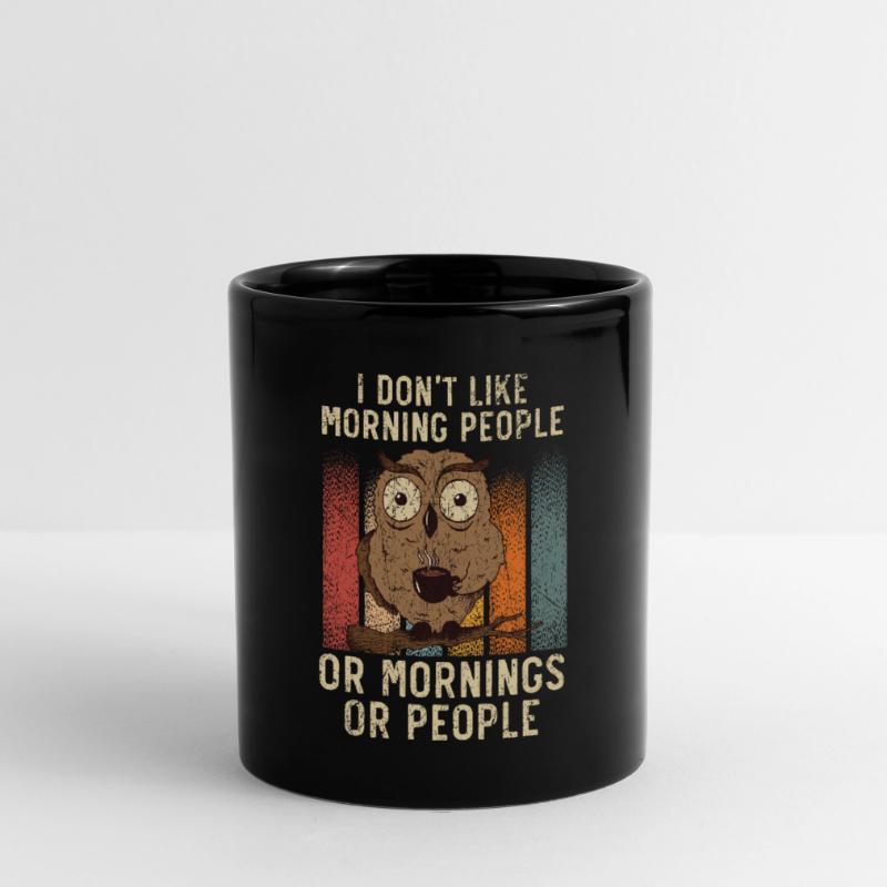 Ich mag keine Morgenmenschen oder Morgen oder Leute Tasse einfarbig