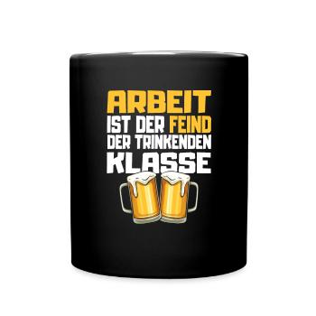 Bier - Arbeit ist der Feind der trinkenden Klasse - Tasse einfarbig - Schwarz - Vorne