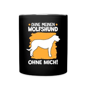 Ohne meinen Irischer Wolfshund ohne mich - Tasse einfarbig - Schwarz - Vorne