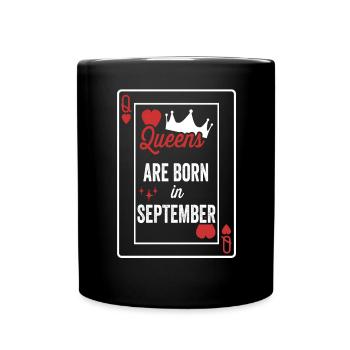 Queens Are Born In September Birthday Date Girls W - Full Colour Mug - black - Front