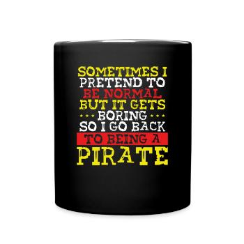Je serai à nouveau un pirate - Mug uni - noir - Devant