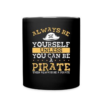 Vous pouvez être un pirate - Mug uni - noir - Devant