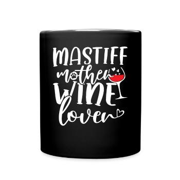 Wine Lover MASTIFF Mother - Tasse einfarbig - Schwarz - Vorne