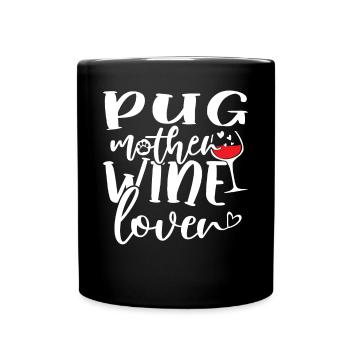 Wine Lover PUG Mother - Full Colour Mug - black - Front
