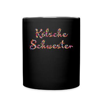 Kölsche Schwester Konfetti Kölsch Karneval - Tasse einfarbig - Schwarz - Vorne