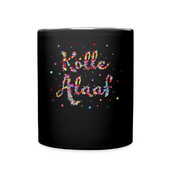 Kölle Alaaf Köln Konfetti Karneval Fasching Kölner - Tasse einfarbig - Schwarz - Vorne