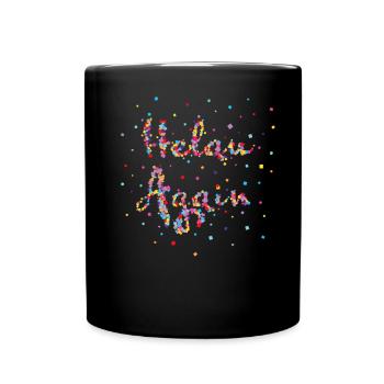 Helau Again Karneval Fasching Konfetti Rosenmontag - Tasse einfarbig - Schwarz - Vorne