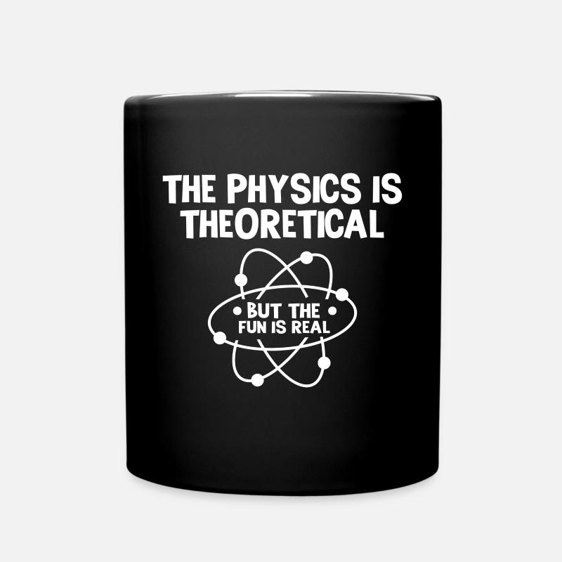 La physique est théorique, mais le plaisir est - Mug uni - noir
