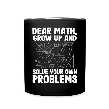 Chers maths, grandissez et résolvez les drôles - Mug uni - noir - Devant