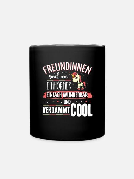 Freundinnen sind wie Einhörner - Tasse einfarbig - Schwarz