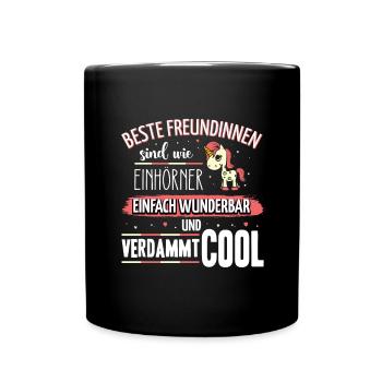 Beste Freundinnen sind wie Einhörner - Tasse einfarbig - Schwarz - Vorne