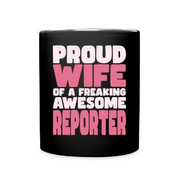 Proud Wife of A Damn Good Reporter - Full Colour Mug - black - Front