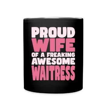 Proud Wife of A Damn Good Waitress - Full Colour Mug - black - Front