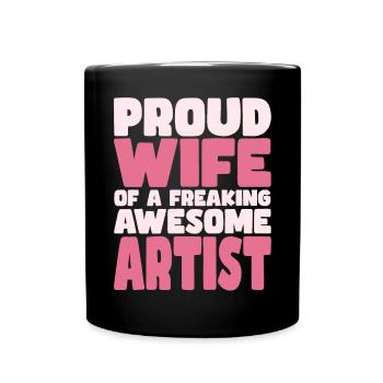 Proud Wife of A Damn Good Artist - Full Colour Mug - black - Front