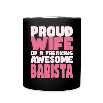 Proud Wife of A Damn Good Barista - Full Colour Mug - black - Front
