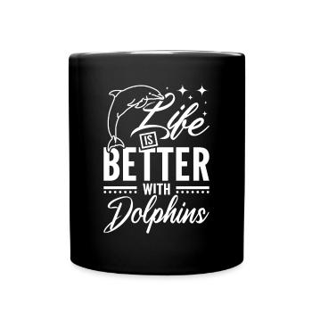 La vie est meilleure avec les dauphins - Mug uni - noir - Devant