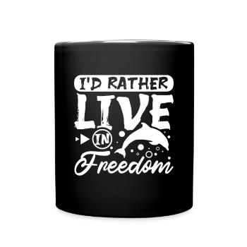 Je préfère vivre dans la liberté des dauphins - Mug uni - noir - Devant