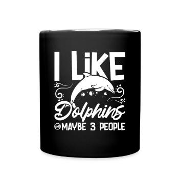 I like dolphins and maybe 3 people - Tasse einfarbig - Schwarz - Vorne