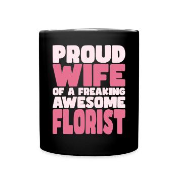 Proud Wife of A Damn Good Florist - Full Colour Mug - black - Front
