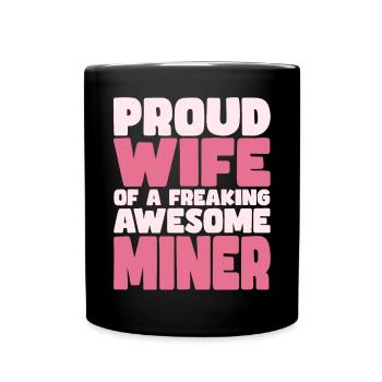 Fière épouse d’un sacré bon mineur - Mug uni - noir - Devant