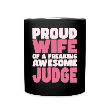 Proud Wife of A Damn Good Judge - Full Colour Mug - black - Front