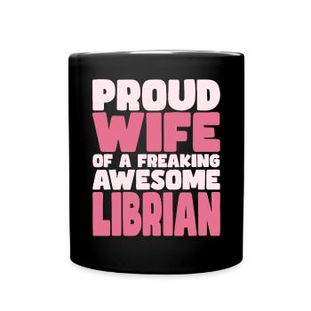 Fière épouse d’un sacré bon bibliothécaire - Mug uni - noir - Devant