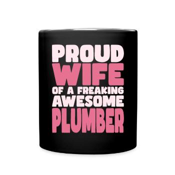 Proud Wife of A Damn Good Plumber - Full Colour Mug - black - Front