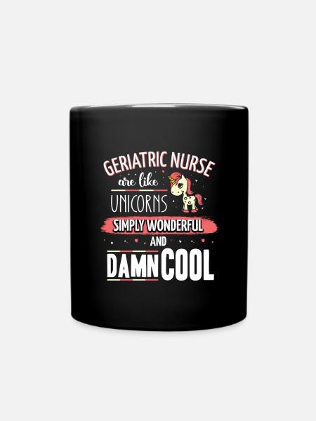 Nurses are like unicorns geriatric nurse - Tasse einfarbig - Schwarz