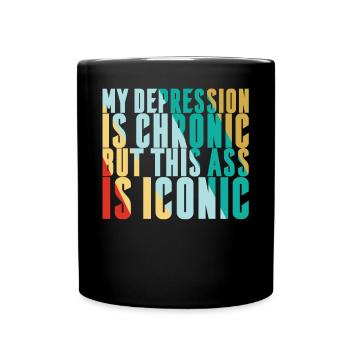 My depression is chronic - Full Colour Mug - black - Front