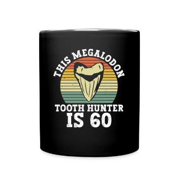 This Megalodon Tooth Hunter Turns 60 - Megalodon Shark - Full Colour Mug - black - Front