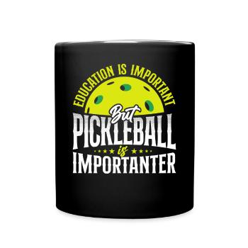 Pickleball Education Is Important - Tasse einfarbig - Schwarz - Vorne