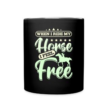 When I ride my horse I feel free - Tasse einfarbig - Schwarz - Vorne