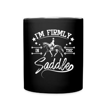 I'm firmly in the saddle horse riding - Full Colour Mug - black - Front