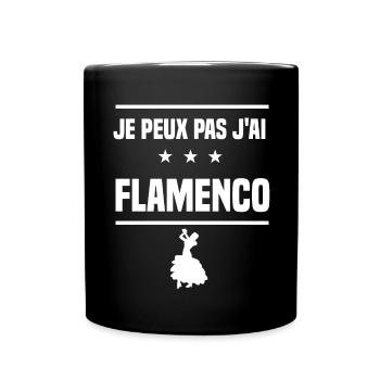 je peux pas j'ai flamenco espagnol humour danse - Mug uni - noir - Devant