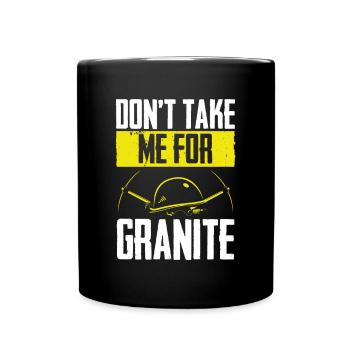 Ne me considérez pas comme du granit - Mug uni - noir - Devant