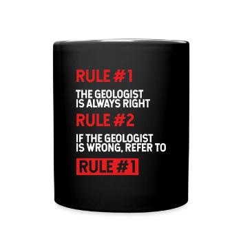 Geologist Rules - Full Colour Mug - black - Front