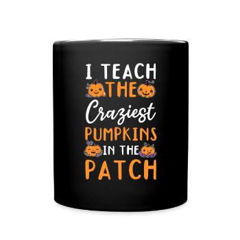 I Teach The Craziest Pumpkins In The Patch Teacher - Tasse einfarbig - Schwarz - Vorne