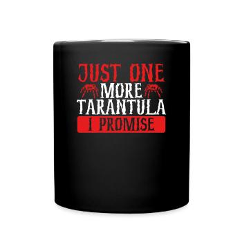 Only one tarantula left - Full Colour Mug - black - Front