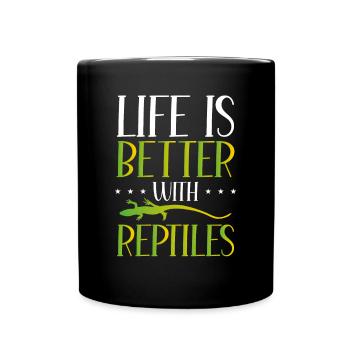 Das Leben Ist Besser Mit Reptilien - Tasse einfarbig - Schwarz - Vorne
