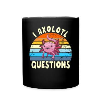 I Axolotl Fragen retro Ich stelle viele Fragen - Tasse einfarbig - Schwarz - Vorne