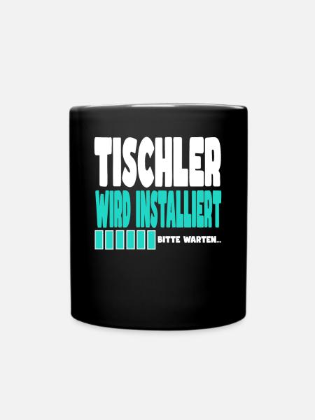 Tischler wird installiert - Tasse einfarbig - Schwarz