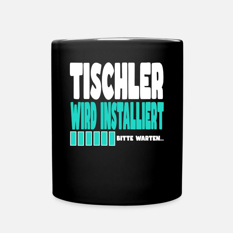 Tischler wird installiert - Tasse einfarbig - Schwarz