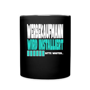 Werbekaufmann wird installiert - Tasse einfarbig - Schwarz - Vorne