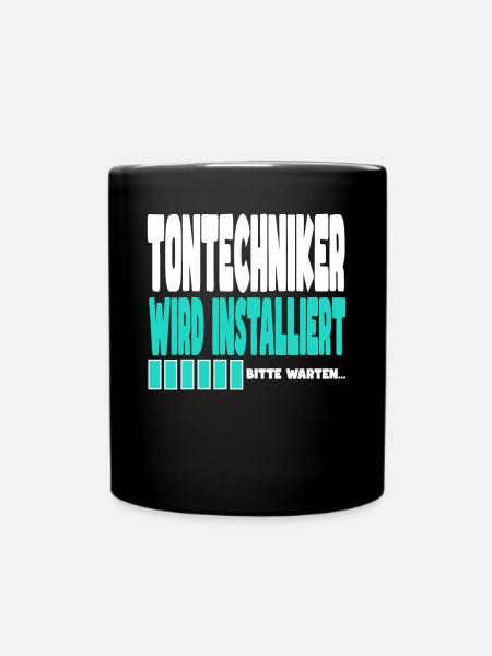 Tontechniker wird installiert - Tasse einfarbig - Schwarz