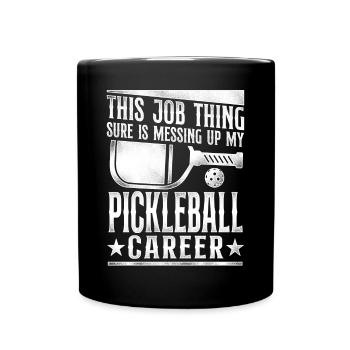 Pickleball This Job Thing Sure Is - Full Colour Mug - black - Front